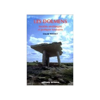 Les dolmens. Sociétés néolithiques et pratiques funéraires